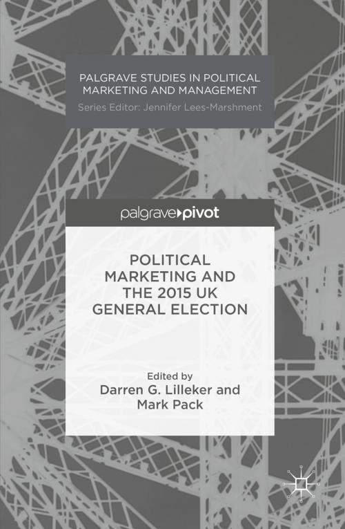 Cover of the book Political Marketing and the 2015 UK General Election by , Palgrave Macmillan UK