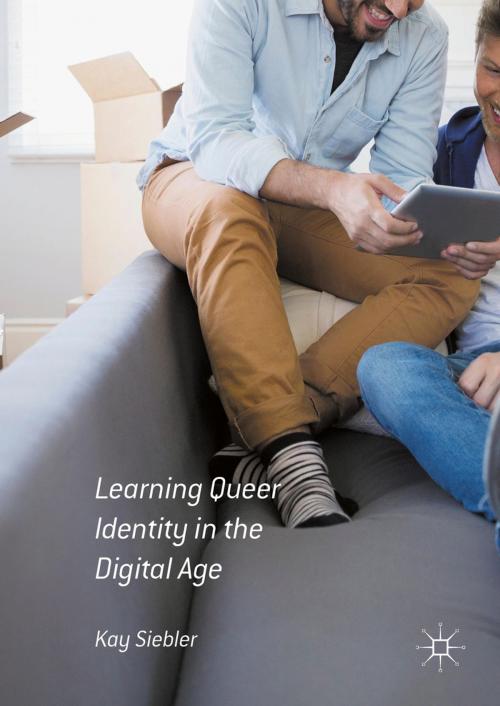 Cover of the book Learning Queer Identity in the Digital Age by Kay Siebler, Palgrave Macmillan UK