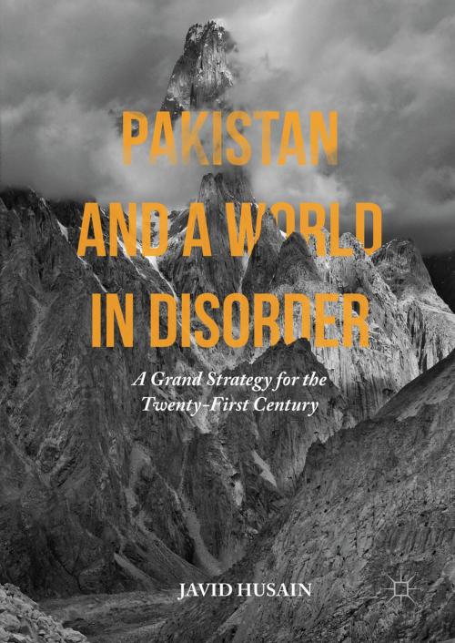 Cover of the book Pakistan and a World in Disorder by Javid Husain, Palgrave Macmillan US