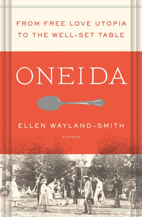 Cover of the book Oneida by Ellen Wayland-Smith, Picador