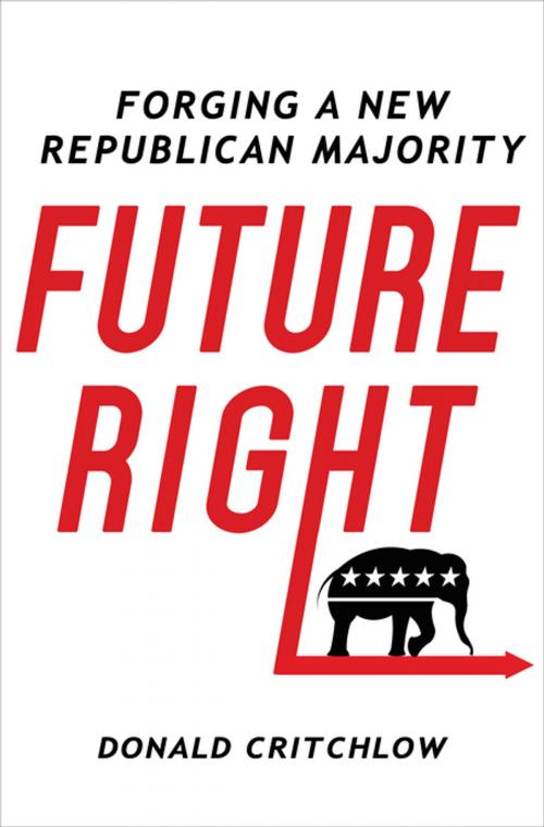 Cover of the book Future Right by Donald T. Critchlow, St. Martin's Press