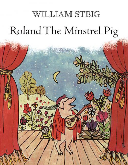 Cover of the book Roland the Minstrel Pig by William Steig, Farrar, Straus and Giroux (BYR)