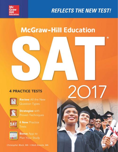 Cover of the book McGraw-Hill Education SAT 2017 Edition by Christopher Black, Mark Anestis, McGraw-Hill Education