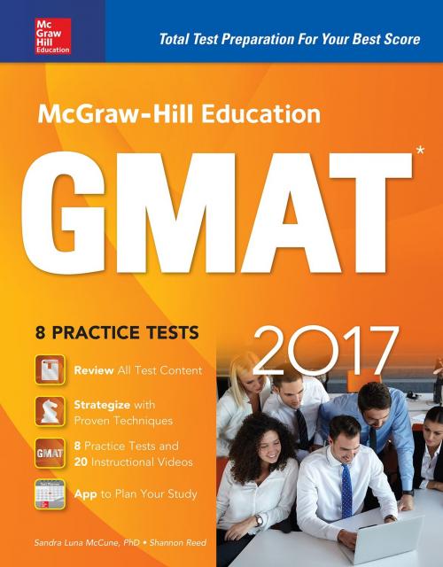 Cover of the book McGraw-Hill Education GMAT 2017 by Sandra Luna McCune, Shannon Reed, McGraw-Hill Education