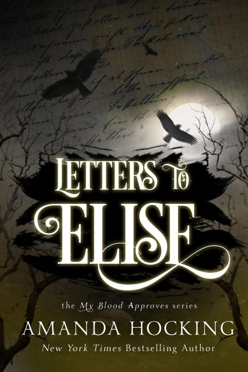Cover of the book Letters to Elise: A My Blood Approves Novella by Amanda Hocking, Amanda Hocking