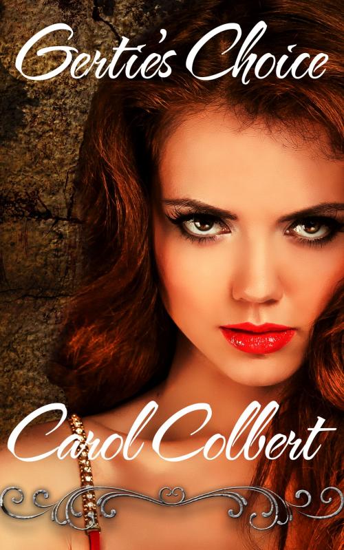 Cover of the book Gertie's Choice by Carol Colbert, Carol Colbert