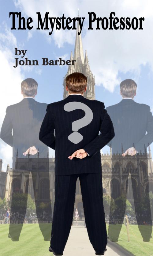 Cover of the book The Mystery Professor by John Barber, John Barber