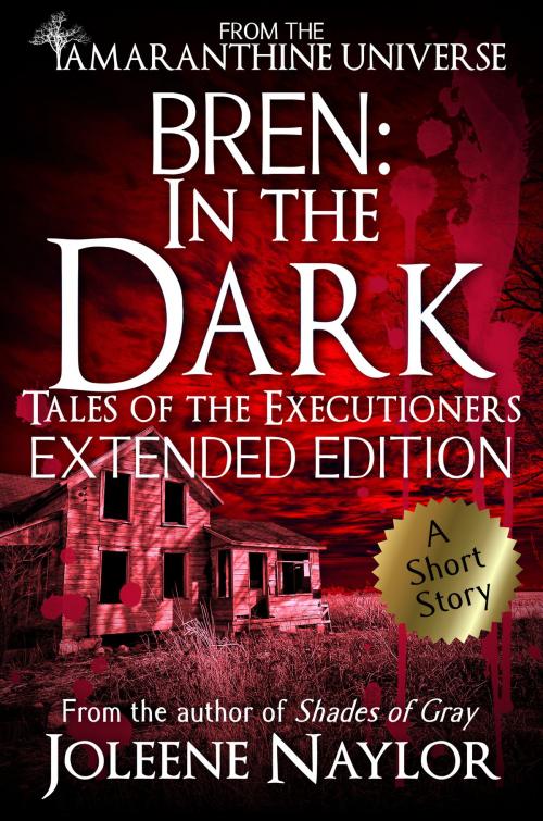 Cover of the book Bren: In the Dark (Tales of the Executioners) by Joleene Naylor, Joleene Naylor