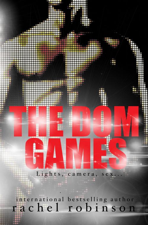 Cover of the book The Dom Games by Rachel Robinson, Rachel Robinson