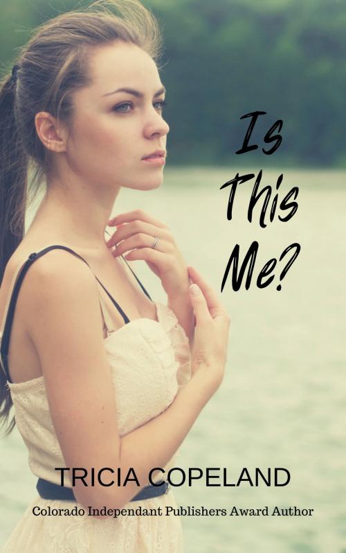 Cover of the book Is This Me? by Tricia Copeland, Tricia Copeland