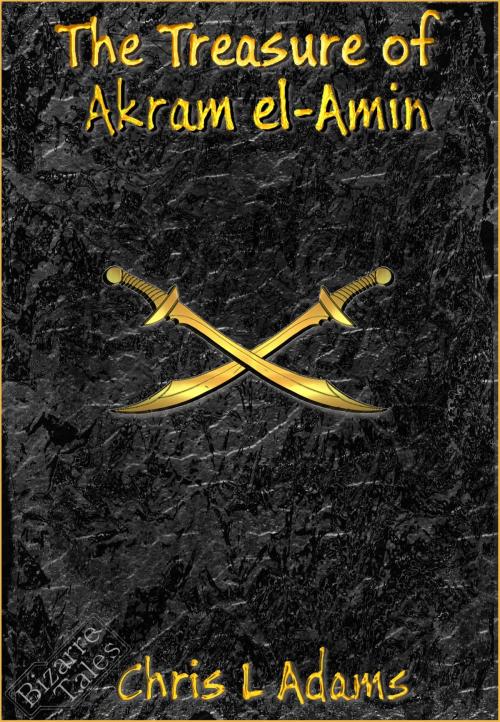 Cover of the book The Treasure of Akram el-Amin by Chris L. Adams, Chris L. Adams