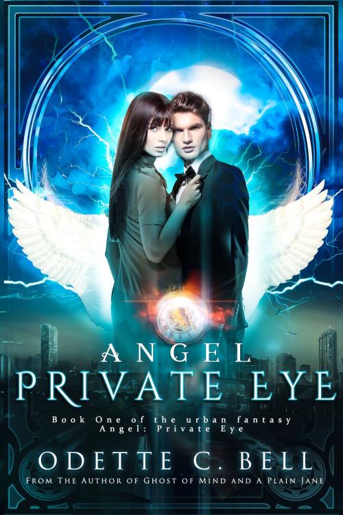 Cover of the book Angel: Private Eye Book One by Odette C. Bell, Odette C. Bell