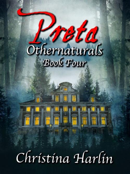 Cover of the book Othernaturals Book Four: Preta by Christina Harlin, Christina Harlin