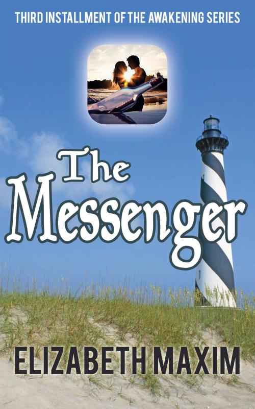 Cover of the book The Messenger by Elizabeth Maxim, Elizabeth Maxim