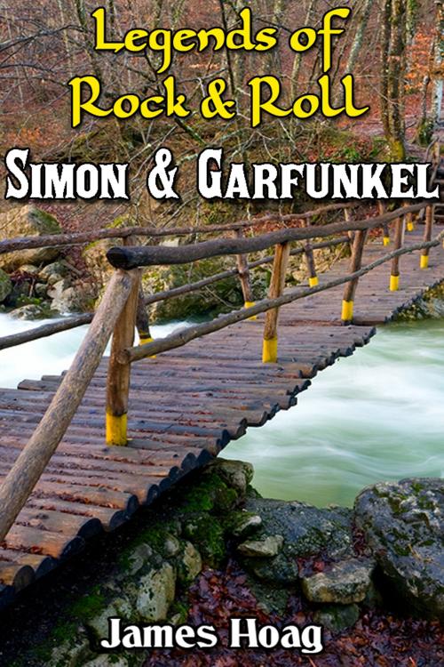 Cover of the book Legends of Rock & Roll: Simon & Garfunkel by James Hoag, James Hoag