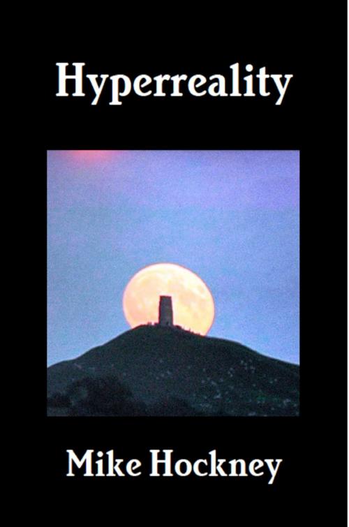 Cover of the book Hyperreality by Mike Hockney, Mike Hockney