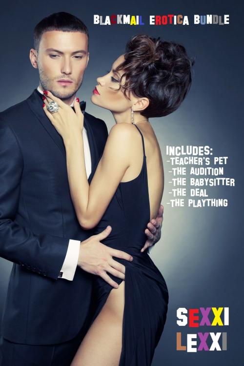 Cover of the book Blackmail Erotica Bundle by Sexxi Lexxi, Sexxi Lexxi
