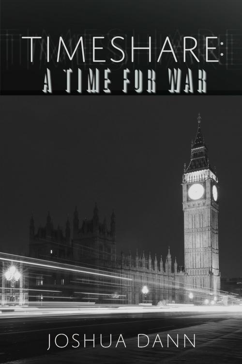 Cover of the book Timeshare: A Time for War by Joshua Dann, ReAnimus Press