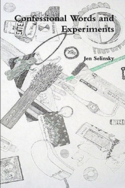 Cover of the book Confessional Words and Experiments by Jen Selinsky, Jen Selinsky