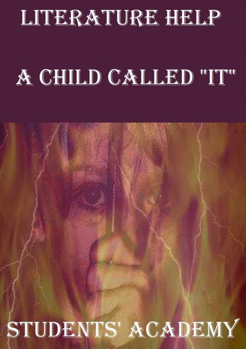 Cover of the book Literature Help: A Child Called "It" by Students' Academy, Raja Sharma