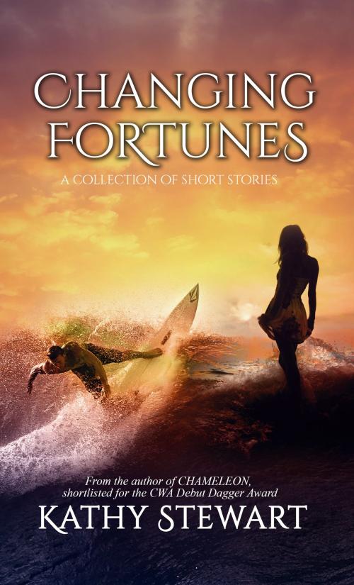 Cover of the book Changing Fortunes by Kathy Stewart, Kathy Stewart