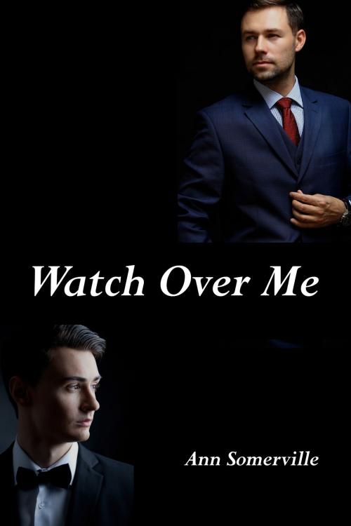 Cover of the book Watch Over Me by Ann Somerville, Ann Somerville