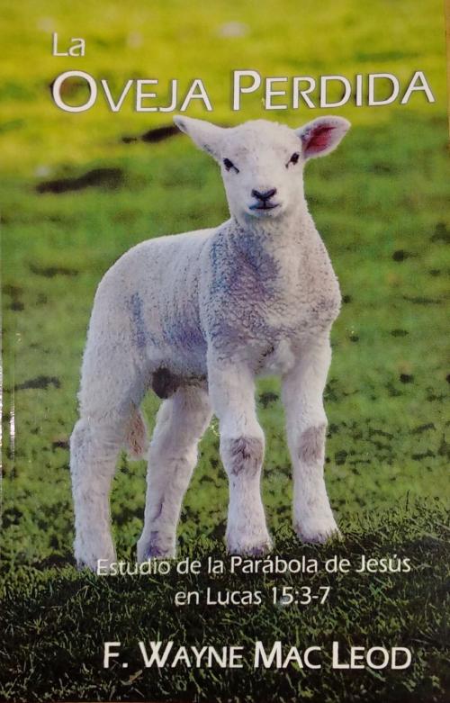 Cover of the book La Oveja Perdida by F. Wayne Mac Leod, F. Wayne Mac Leod
