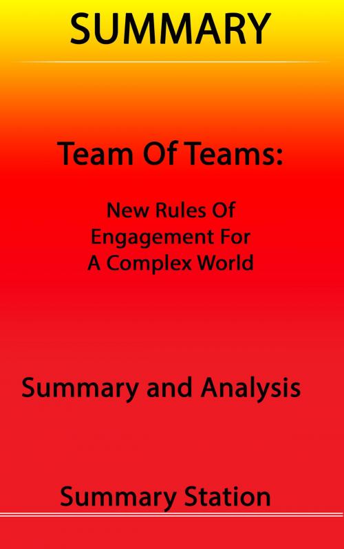 Cover of the book Team of Teams: New Rules of Engagement for A Complex World | Summary by Summary Station, Summary Station