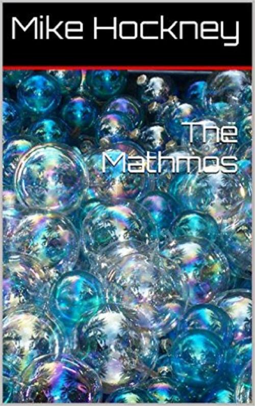 Cover of the book The Mathmos by Mike Hockney, Mike Hockney