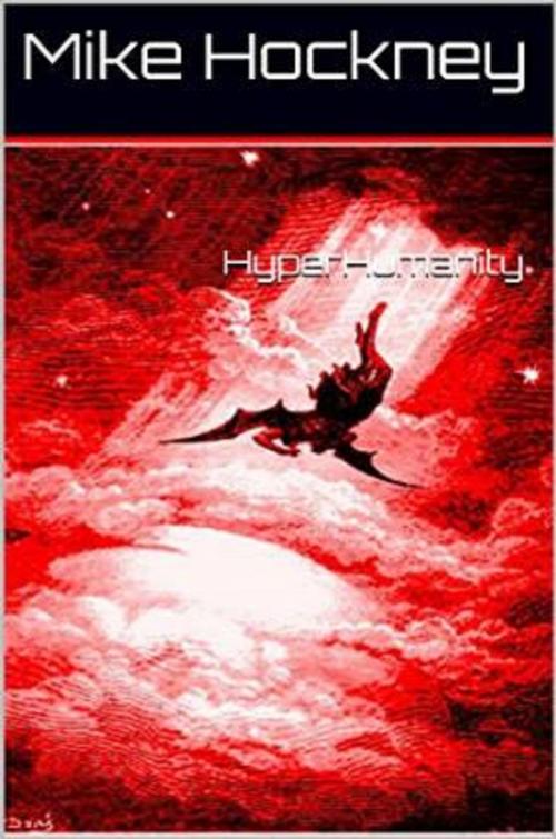 Cover of the book HyperHumanity by Mike Hockney, Mike Hockney
