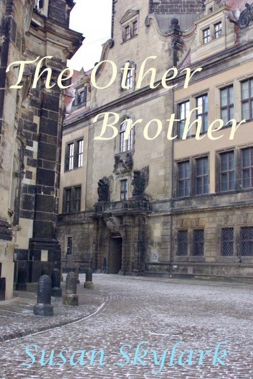 Cover of the book The Other Brother: A Chronicles of the Brethren Boxed Set by Susan Skylark, Susan Skylark
