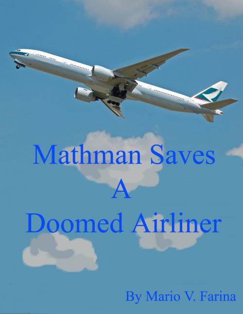 Cover of the book Mathman Saves A Doomed Airliner by Mario V. Farina, Mario V. Farina