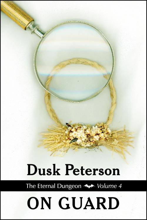 Cover of the book On Guard (The Eternal Dungeon, Volume 4) by Dusk Peterson, Dusk Peterson