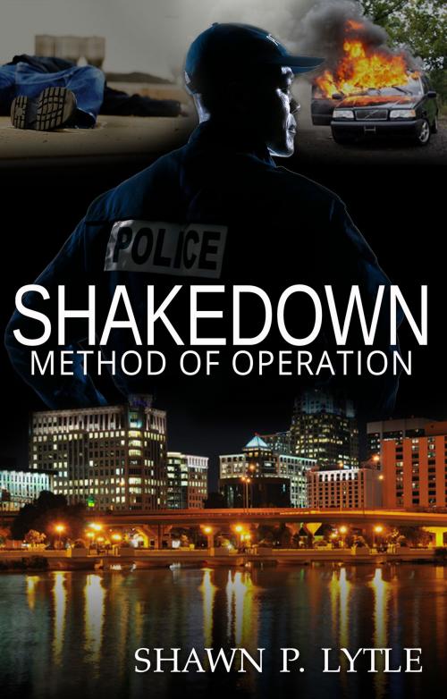 Cover of the book Shakedown: Method of Operation (Book 2) by Shawn P. Lytle, Shawn P. Lytle