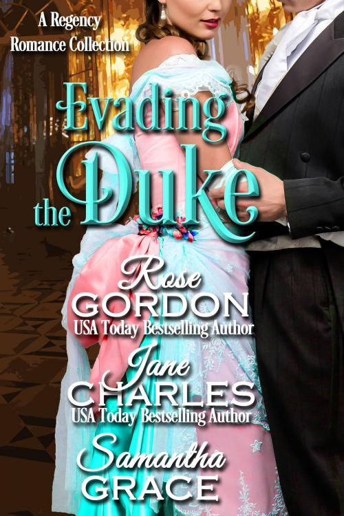 Cover of the book Evading the Duke by Jane Charles, Rose Gordon, Samantha Grace, Ava Stone