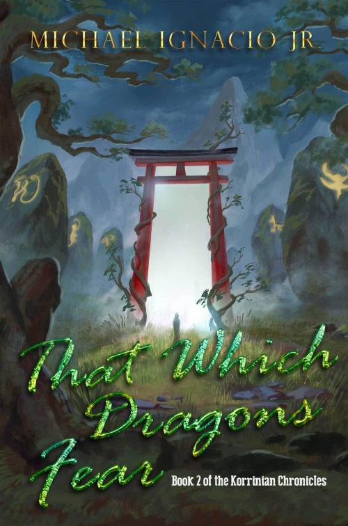 Cover of the book That Which Dragons Fear by Michael Ignacio Jr., Michael Ignacio Jr.