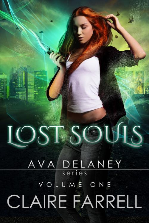 Cover of the book Ava Delaney: Lost Souls Volume 1 by Claire Farrell, Claire Farrell