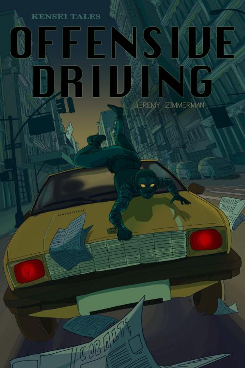 Cover of the book Kensei Tales: Offensive Driving by Jeremy Zimmerman, DefCon One Publishing