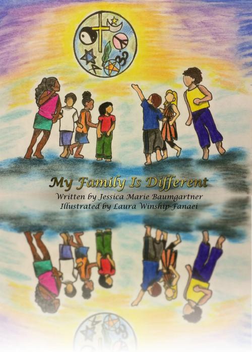Cover of the book My Family is Different by Jessica Marie Baumgartner, THG StarDragon Publishing