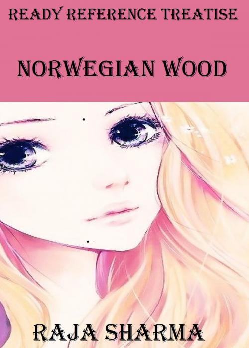 Cover of the book Ready Reference Treatise: Norwegian Wood by Raja Sharma, Raja Sharma
