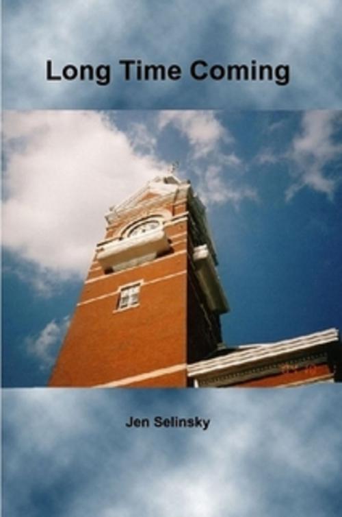 Cover of the book Long Time Coming by Jen Selinsky, Jen Selinsky