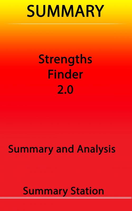 Cover of the book Strengths Finder 2.0 | Summary by Summary Station, Summary Station