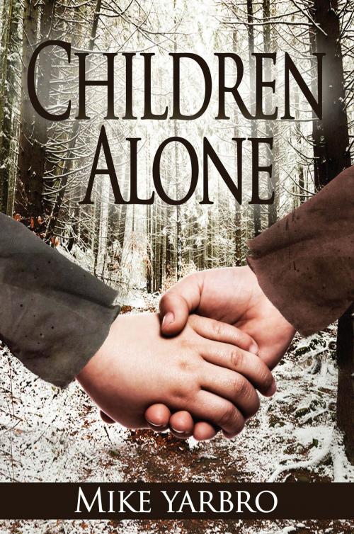 Cover of the book Children Alone by Mike Yarbro, Mike Yarbro