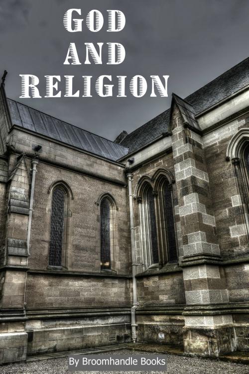 Cover of the book God and Religion by Broomhandle Books, Broomhandle Books