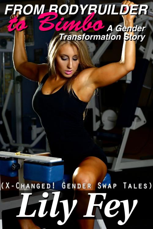Cover of the book From Bodybuilder to Bimbo by Lily Fey, Feverotica Books