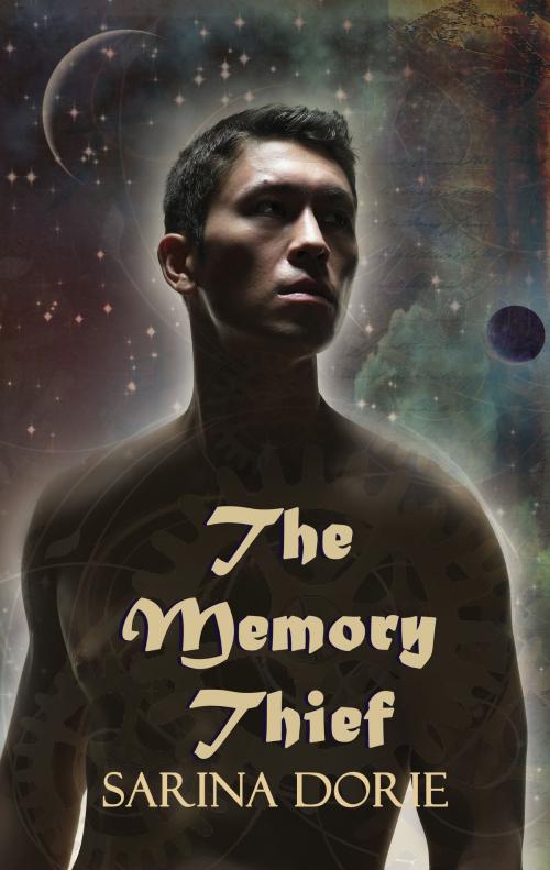 Cover of the book The Memory Thief by Sarina Dorie, Sarina Dorie