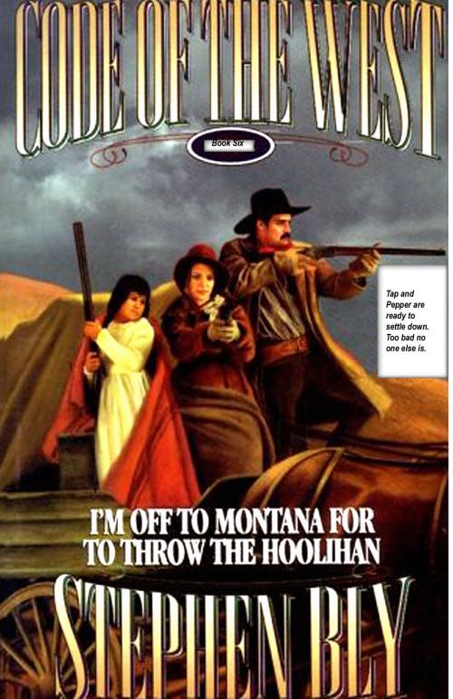 Cover of the book I'm Off to Montana for to Throw the Hoolihan by Stephen Bly, Bly Books