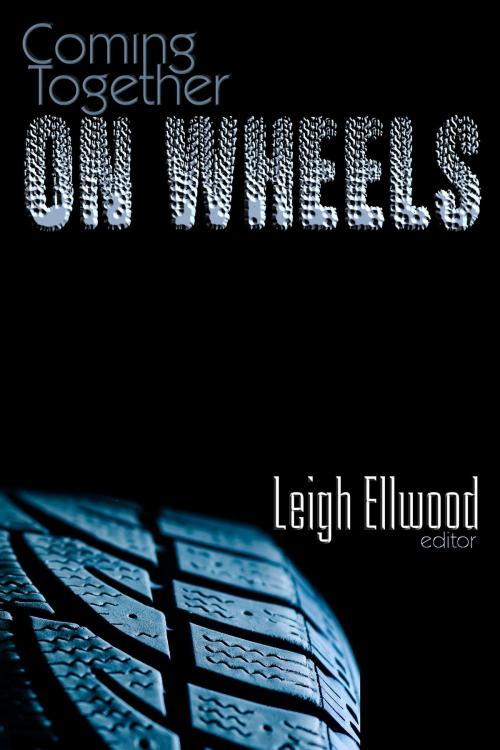 Cover of the book Coming Together: On Wheels by Leigh Ellwood, Coming Together