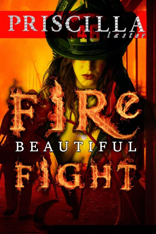 Cover of the book Beautiful Firefight by Priscilla Laster, Priscilla Laster