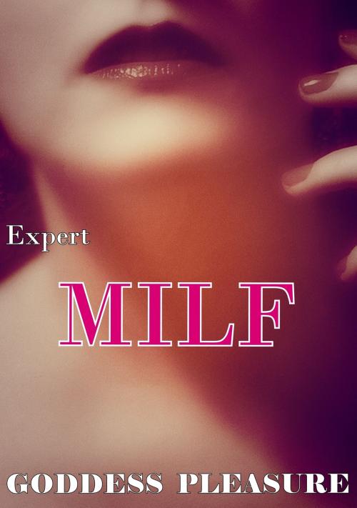 Cover of the book Expert MILF by Goddess Pleasure, Goddess Pleasure